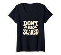 Donna Don't be Scared., Citazione Divertente, Sarcasmo Maglietta con Collo a V