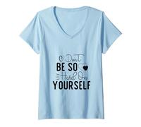 Donna Don't Be So Hard On Yourself Inspirational Quote Graphic Maglietta con Collo a V