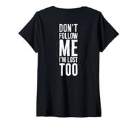 Donna Don't Follow Me I'm Lost Too Funny Tourist - Stampa Posteriore Joyful Maglietta con Collo a V