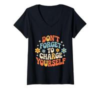 Donna Don't Forget To Charge Yourself Self-Care Reminder - Maglietta con Collo a V