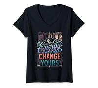 Donna Don't Let Their Energy Change Yours Protezione della Pace Maglietta con Collo a V