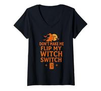 Donna Don't Make Me Flip My Witch Switch Halloween Divertente Spooky Maglietta con Collo a V