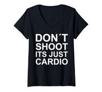 Donna Don't Shoot It's Just Cardio - Fitness Humor Statement Maglietta con Collo a V