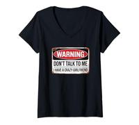 Donna Don't Talk To Me I Have A Crazy Girlfriend Maglietta con Collo a V
