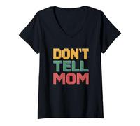 Donna Don't Tell Mom Maglietta con Collo a V