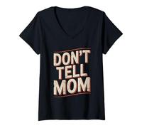 Donna Don't Tell Mom Maglietta con Collo a V