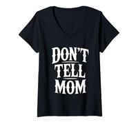 Donna Don't Tell Mom Maglietta con Collo a V