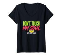 Donna Don't Touch My Soul with Dirty Hands Deep Citazione Maglietta con Collo a V