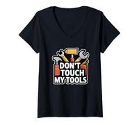 Donna Don't Touch My Tools Maglietta con Collo a V