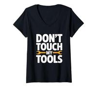 Donna Don't Touch My Tools Maglietta con Collo a V