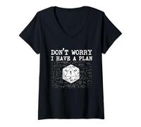 Donna Don't Worry I Have A Plan - Rpg Giochi da Tavolo D20 da Tavolo Maglietta con Collo a V