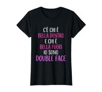 Donna Double Face Scritte Divertenti Ironiche Bella Dentro Fuori Maglietta
