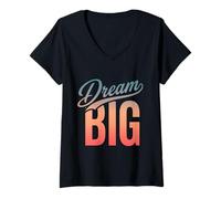 Donna Dream Big Motivational Inspirational Citazione Maglietta con Collo a V
