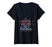 Donna Dream Big Work Hard Make It Happen Successo Motivazionale Maglietta con Collo a V