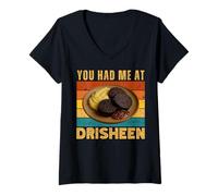 Donna Drisheen You Had Me At Irish Cork Food Retro Irlanda Pudding Maglietta con Collo a V