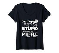 Donna Duct Tape Can't Fix Stupid But it Can Muffle The Sound Funny Maglietta con Collo a V