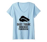 Donna Dust Today, Disease Tomorrow | Consapevolezza della Sicurezza respiratoria Maglietta con Collo a V