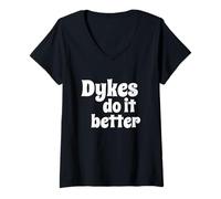 Donna Dykes Do It Better - Fun Flirty Message in White Letters Maglietta con Collo a V