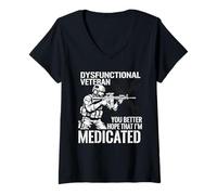 Donna Dysfunctional Veteran You Better Hope Im Medicated Maglietta con Collo a V
