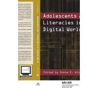 Donna E. Alvermann Adolescents and Literacies in a Digital World (Tascabile)