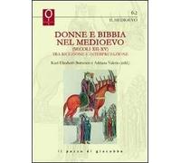Donna e Bibbia nel Medioevo (secoli XII-XV). Tra ricezione e interpre tazione