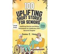 Donna E Hong 100 Uplifting Short Stories for Seniors (Tascabile)