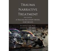 Donna E Lane W David Lane Trauma Narrative Treatment (Tascabile)