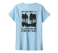 Donna E nella Foresta vado a Perdere la Testa e Trovare la mia Anima Maglietta con Collo a V