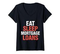 Donna Eat Sleep Mortgage Loans Broker Routine immobiliare |- Maglietta con Collo a V