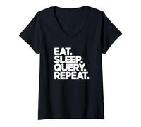 Donna Eat Sleep Query Repeat - Analista Dati Maglietta con Collo a V