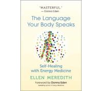 Donna Eden Ellen Meredith The Language Your Body Speaks (Tascabile)