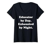 Donna Educator By Day Exhausted By Night Funny Maglietta con Collo a V