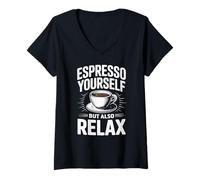 Donna Espresso Yourself caffè Humor Relax Design Maglietta con Collo a V