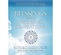 Donna Evans Strauss Blessings from a Thousand Generations (Tascabile)