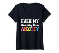Donna Even My Anxiety Has Anxiety Maglietta con Collo a V