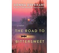Donna Everhart The Road to Bittersweet (Tascabile)