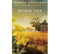 Donna Everhart When the Jessamine Grows (Tascabile)