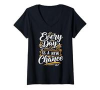 Donna Every Day is a New Chance Inspirational Motivation Quotes Maglietta con Collo a V