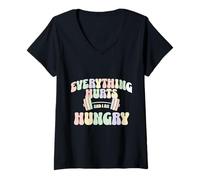 Donna Everything Hurts And I Am Hungry Gym Motivation Design Maglietta con Collo a V