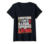 Donna Everything I Love Is Illegal Expensive Or Latina Uomini Maglietta con Collo a V