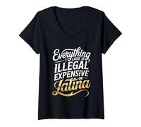 Donna Everything I Love Is Illegal Expensive Or Latina Uomini Maglietta con Collo a V