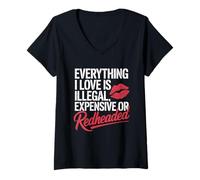 Donna Everything I Love Is Illegal Expensive Or Redheaded Uomini Maglietta con Collo a V