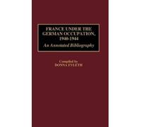 Donna Evleth France Under the German Occupation, 1940-1944 (Copertina rigida)