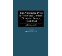 Donna Evleth The Authorized Press in Vichy and German-Occupie (Copertina rigida)