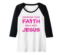 Donna Exercise Your Faith, Walk with Jesus: Inspiring Christian Maglia con Maniche Raglan