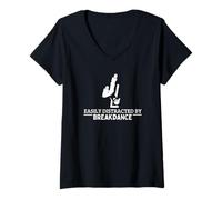 Donna Facilmente distratto da Breakdance B-Boy Funny Break Dancer Maglietta con Collo a V