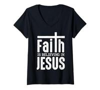 Donna Faith Is Believing In Jesus Maglietta con Collo a V