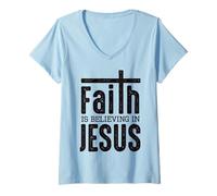 Donna Faith Is Believing In Jesus Maglietta con Collo a V