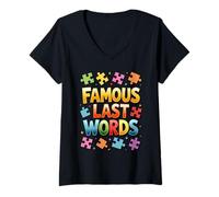 Donna Famous Last Words - Puzzle umoristico con Frase sarcastica Maglietta con Collo a V