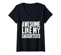 Donna Fantastico Come Le Mie Figlie Divertente Padre Ragazza Padre Maglietta con Collo a V